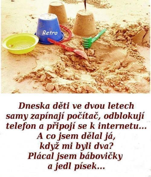 Dnešné deti VS ja kedysi…