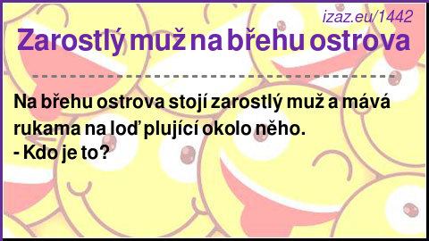 
Zarostlý muž na břehu ostrova
