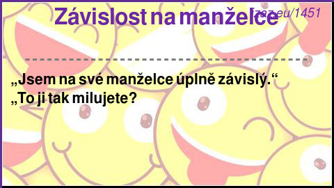 Závislost na manželce
