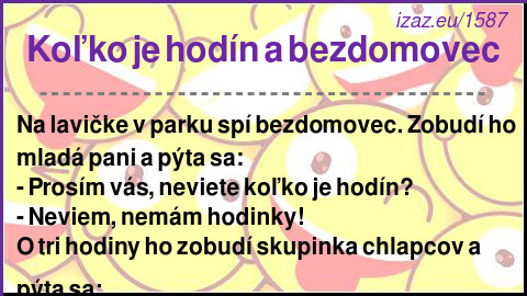 
Koľko je hodín a bezdomovec
