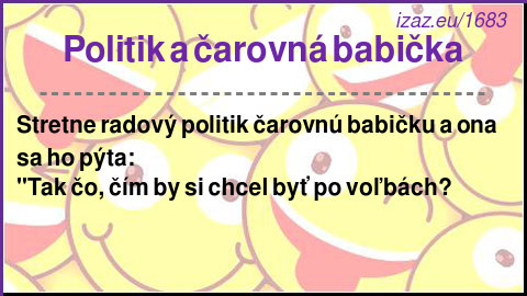 
Politik a čarovná babička
